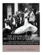 The Assassination of Archduke Franz Ferdinand: The History and Legacy of the Event That Triggered World War I - Paperback