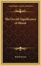 The Occult Significance of Blood - Hardcover
