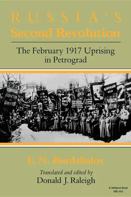 Russia S Second Revolution: The February 1917 Uprising in Petrograd - Paperback