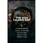 The 2000 Calorie Diet: A Comprehensive Guide to Eating for Optimal Health and Weight Loss - Paperback