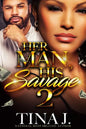 Her Man, His Savage 2 - Paperback