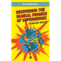 Recovering the Radical Promise of Superheroes: Un/Making Worlds - Paperback
