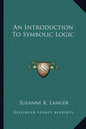 An Introduction to Symbolic Logic - Paperback
