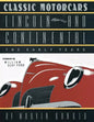 CLASSIC MOTORCARS Lincoln and Continental: The Early Years - Paperback