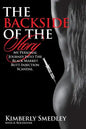 The Backside of the Story: My Journey into the Black Market Butt Injection Scandal - Paperback