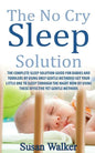The No Cry Sleep Solution: The Complete Sleep Solution Guide for Babies and Toddlers by Using Only Gentle Methods! - Paperback