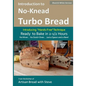 Introduction to No-Knead Turbo Bread (Ready to Bake in 2-1/2 Hours... No Mixer... No Dutch Oven... Just a Spoon and a Bowl) (B&W Version): From the ki - Paperback