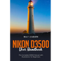 Nikon D3500 User Handbook: The Complete D3500 Manual with Illustrations for Beginners - Paperback