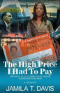 The High Price I Had to Pay: Sentenced to 12 1/2 Years for Victimizing Lehman Brothers Bank - Paperback