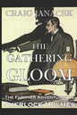 The Gathering Gloom: The Further Adventures of Sherlock Holmes - Paperback