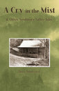 A Cry in the Mist & Other Needmore Valley Tales - Paperback