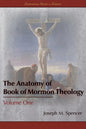 The Anatomy of Book of Mormon Theology: Volume One - Paperback