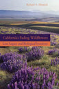 California's Fading Wildflowers: Lost Legacy and Biological Invasions - Hardcover