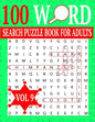 100 Word Search Puzzle Book For Adults: Word Search Puzzles for Adults and Seniors 8.5 x 0.58 x 11 inches Vol 9 - Paperback