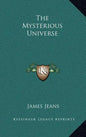 The Mysterious Universe - Hardcover