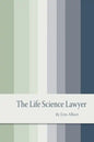 The Life Science Lawyer - Paperback