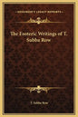 The Esoteric Writings of T. Subba Row - Hardcover