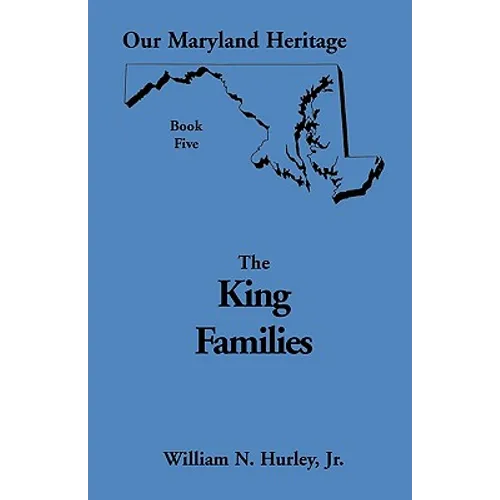 Our Maryland Heritage, Book 5: The King Families - Paperback