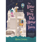 The View from the Very Best House in Town - Hardcover