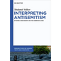 Interpreting Antisemitism: Studies and Essays on the German Case - Hardcover