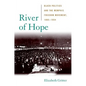 River of Hope: Black Politics and the Memphis Freedom Movement, 1865-1954 - Hardcover