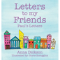 Letters to my Friends: Paul's Letters - Hardcover