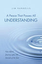 A Peace That Passes All Understanding: One Man's Journey After the Suicide of His Son - Paperback