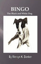 Bingo: The Black and White Dog - Paperback