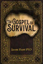 The Gospel of Survival: Revealing the good news of Biblical Preparedness - Paperback