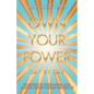 Own Your Power: Day by Day - Paperback