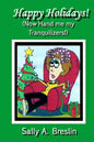 Happy Holidays! (Now Hand me my Tranquilizers!) - Paperback