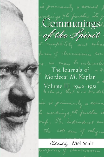 Communings of the Spirit, Volume III: The Journals of Mordecai M. Kaplan, 1942-1951 - Paperback