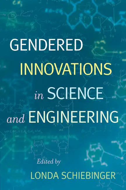 Gendered Innovations in Science and Engineering - Paperback