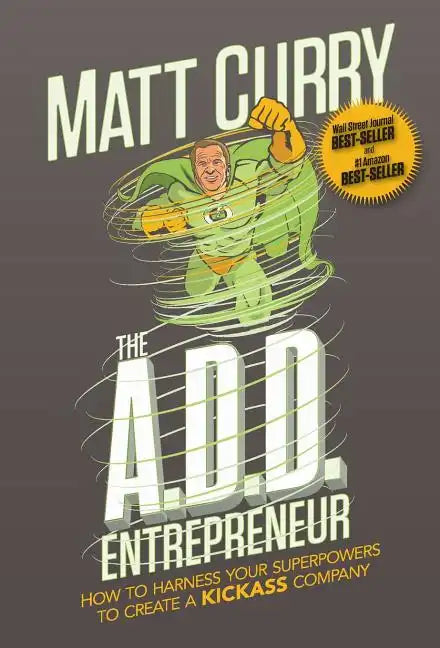 The A.D.D Entrepreneur - Hardcover