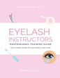 Eyelash Instructor's Guide to Starting a Lash Business - Paperback