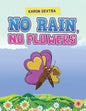 No Rain, No Flowers - Paperback