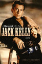 A Maverick Life: The Jack Kelly Story - Paperback