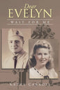 Dear Evelyn: Wait for Me - Paperback