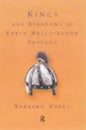 Kings and Kingdoms of Early Anglo-Saxon England - Paperback