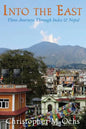 Into The East: Three Journeys Through India & Nepal - Paperback