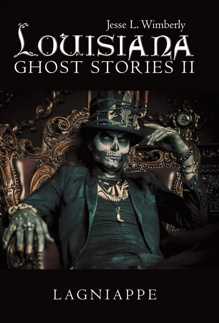 Louisiana Ghost Stories Ii: Lagniappe - Hardcover