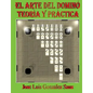 El Arte del Domino: Teoria y practica - Paperback