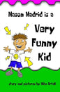 Mason Madrid is a very funny kid - Paperback