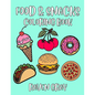 Food & Snacks Coloring Book: Bold & Easy Coloring Pages for Adults & Kids with Thick Lines & Simple Fun Designs - Paperback