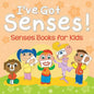 I've Got Senses!: Senses Books for Kids - Paperback