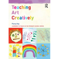 Teaching Art Creatively - Paperback