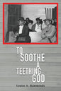 To Soothe A Teething God - Paperback