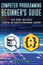 Computer programming beginner's guide: 2 books in 1: learn sql and computer programming javascript - Paperback