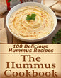 The Hummus Cookbook: 100 Delicious Hummus Recipes - Paperback