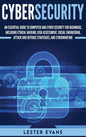 Cybersecurity: An Essential Guide to Computer and Cyber Security for Beginners, Including Ethical Hacking, Risk Assessment, Social Engineering, Attack - Hardcover